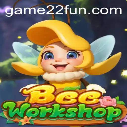 Unleashing the Fun: An In-Depth Look at BeeWorkshop and the Exciting World of 22Fun