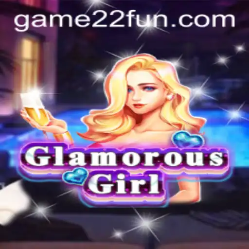 GlamorousGirl: Unveiling the Magic of 22Fun