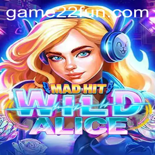 Discover the Thrilling World of MadHitWildAlice and How the 22Fun Phenomenon Enhances Your Gaming Experience